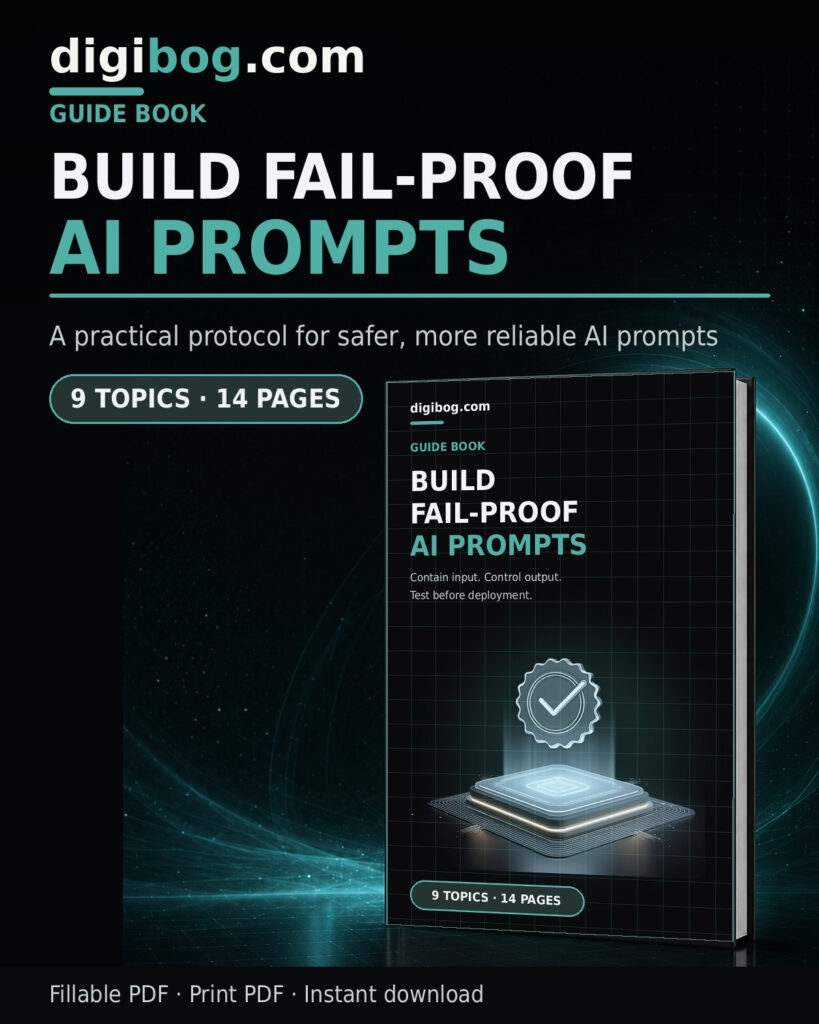 Build Fail-Proof AI Prompts Guide, contain input and control output